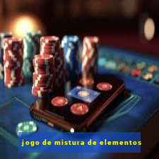 jogo de mistura de elementos